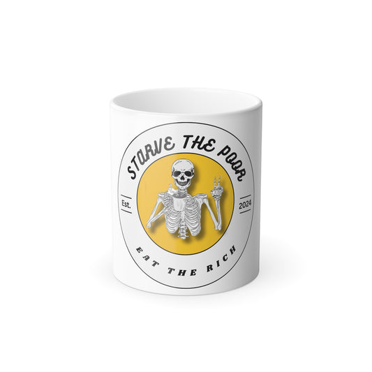 Starve the poor, Eat the rich coffee mug